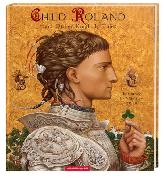 Child Roland and Other Knightly Tales